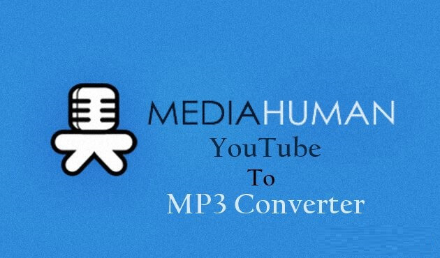 MediaHuman YouTube To MP3 Converter Free Crack Version